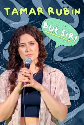 Tamar Rubin: But Sir!