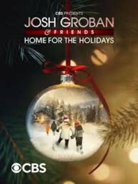 Josh Groban & Friends: Home for the Holidays