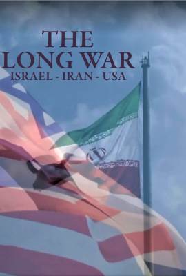 Israel Iran USA The Long War