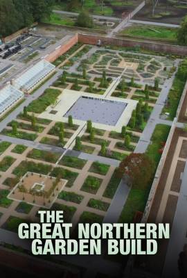 The Great Northern Garden Build 
