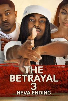 The Betrayal 3: Neva Ending